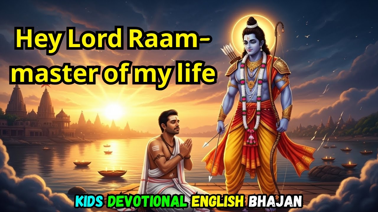 Hey Lord Raam-master of my life| Animated Devotional Bhajan | Kids animated devotional Bhajan