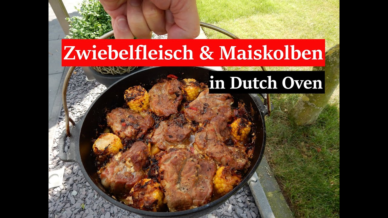 Zwiebelfleisch - Maiskolben. Beste Rezept Nr.2 für Camping Eintopf  aus dem Dutch Oven. One Pot