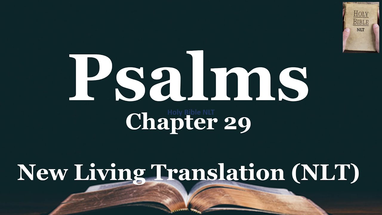 Psalm 29 - Audio - Holy Bible NLT