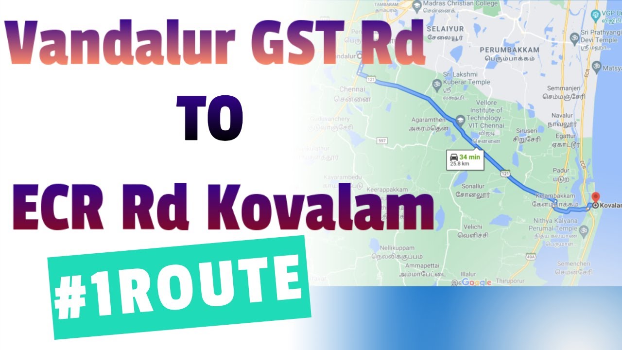 Vandalur GST Road to Kovalam ECR via OMR Road Kelambakkam || Best Route from Vandalur to Kovalam ECR