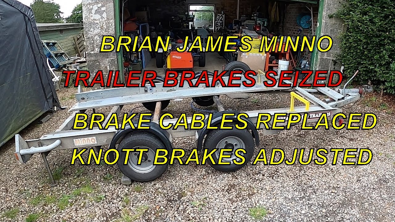 Replacing and Adjusting Brake Cables on Knott Avonride Braked, Brian James Minno Trailer