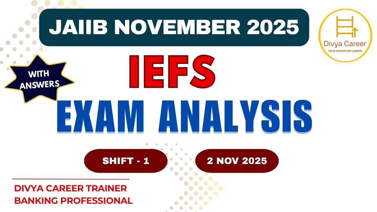 JAIIB IEFS Exam Analysis 2025 | 2 November 2025 - Shift 1 | Divya Career - JAIIB #jaiib2025