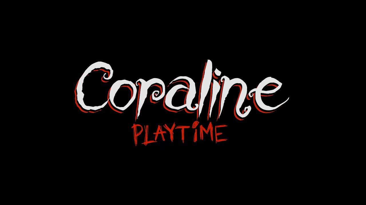 Coraline Playtime