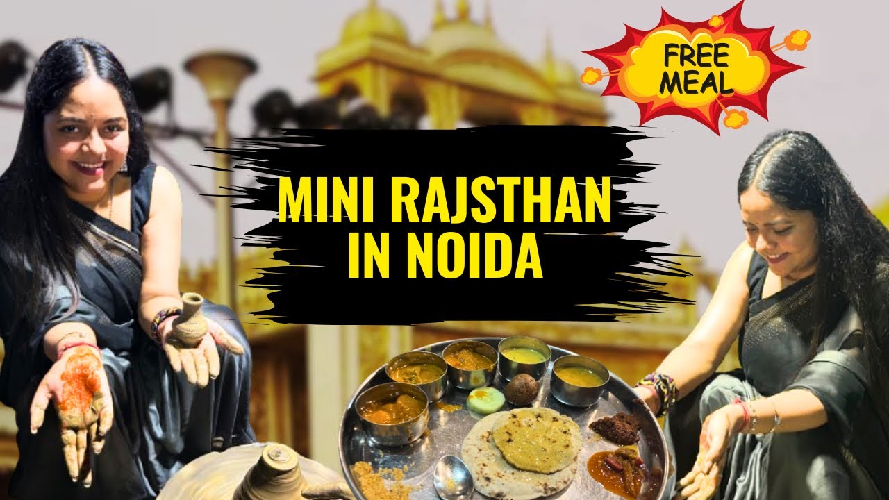 Chokhi Haveli Noida Vlog | Full Experience, Food, Ticket Price & Review