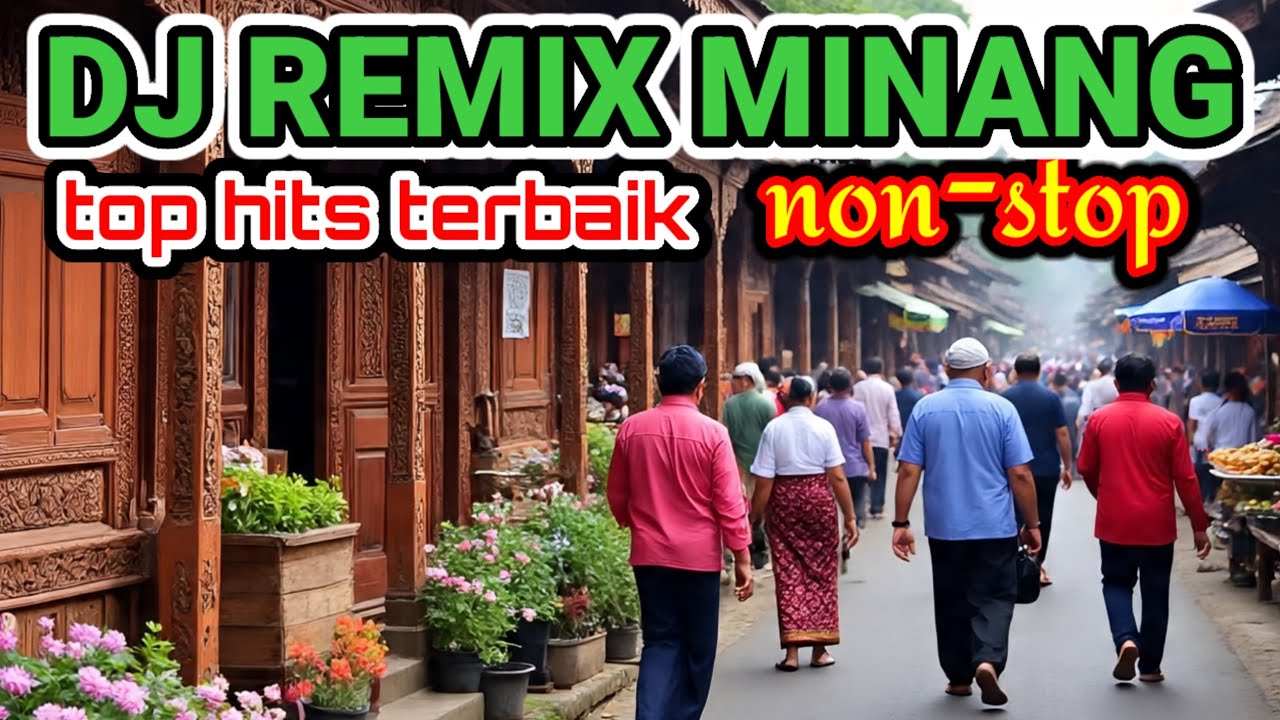 DJ REMIX MINANG TOP HITS TERBAIK 2026 || TERLARIS NANIS