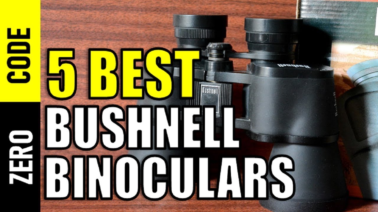 ☑️ 5 Best Bushnell Binoculars | Top 5 Bushnell Binoculars Reviews | Best Bushnell Binoculars