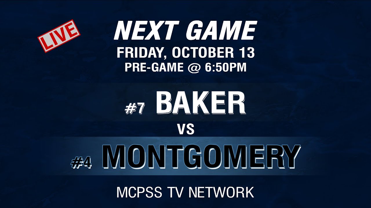 Baker vs Montgomery  - MCPSS Game of the Week 10/13/2023