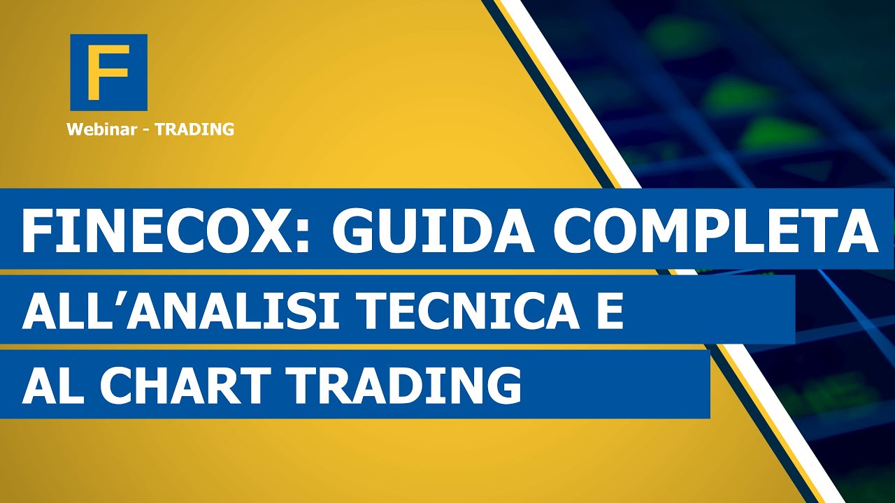FinecoX: guida completa all'analisi tecnica e al Chart Trading