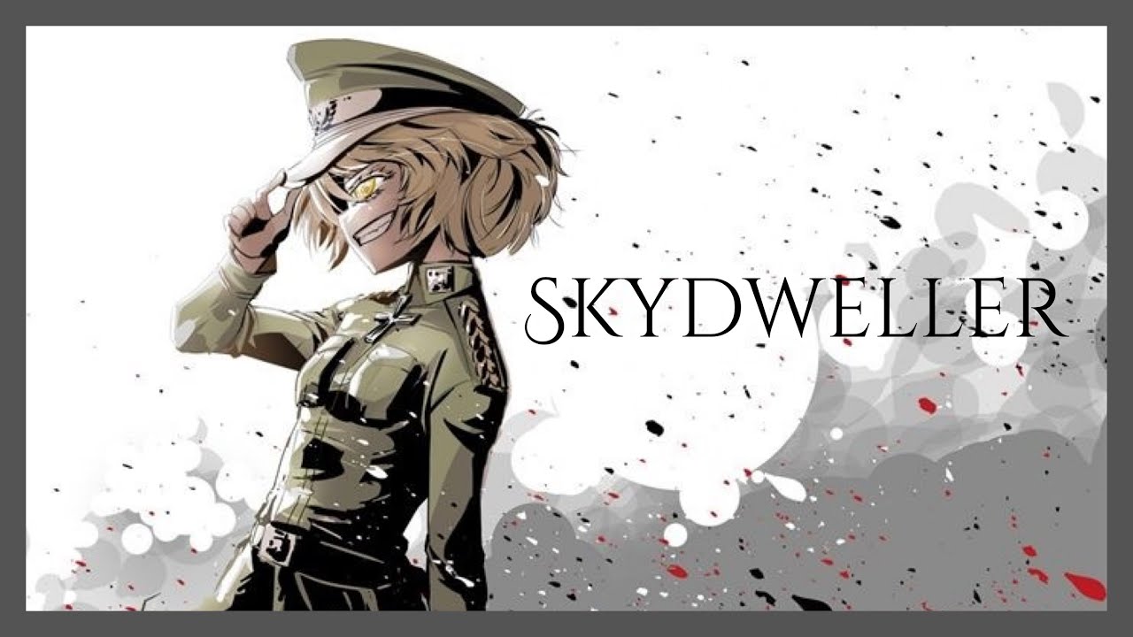 Youjo Senki / Saga of Tanya the Evil - Skydweller「AMV」