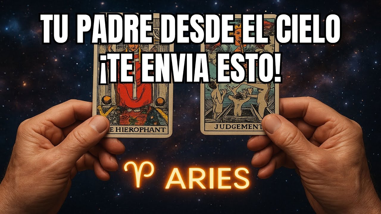 ARIES♈✨ &iexcl;Tu pap&aacute; en el cielo tiene un mensaje urgente para ti! ✨🔮 #tarot