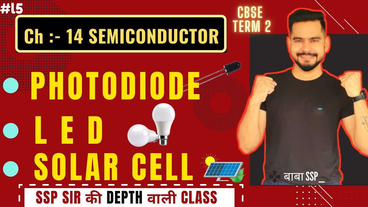 5. Photodiode, LED, Solar Cell  | CBSE Class 12 Term 2 Exam 2021-22 | Sachin Sir
