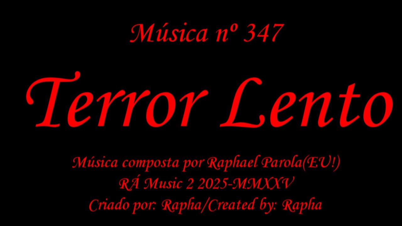 M&uacute;sica n&ordm; 347-Terror Lento