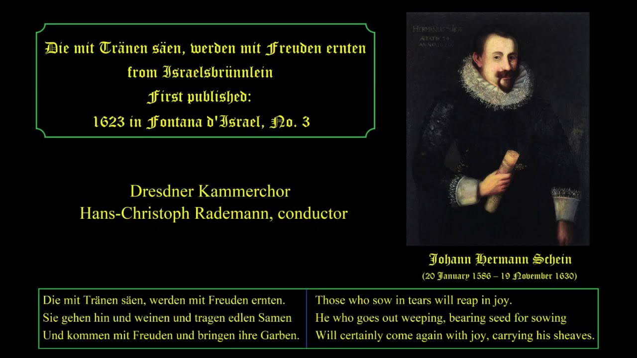 Die mit Tränen säen. Johann Hermann Schein. Dresden Chamber Choir. Hans-Christoph Rademann