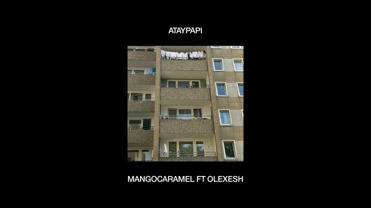 ATAYPAPI FT. OLEXESH - MANGOCARAMEL (PROD BY BABYBLUE & BLURRY)