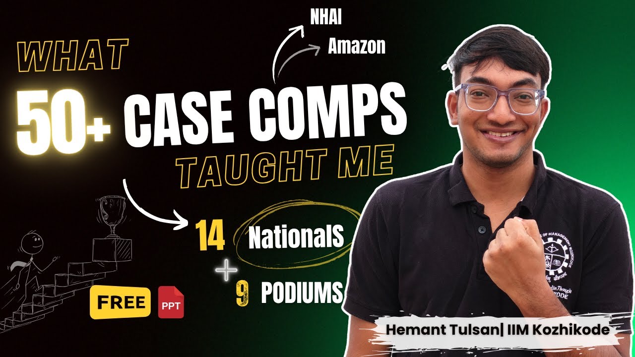 I Survived 50+MBA  Case Competitions and Discovered the Winning Formula