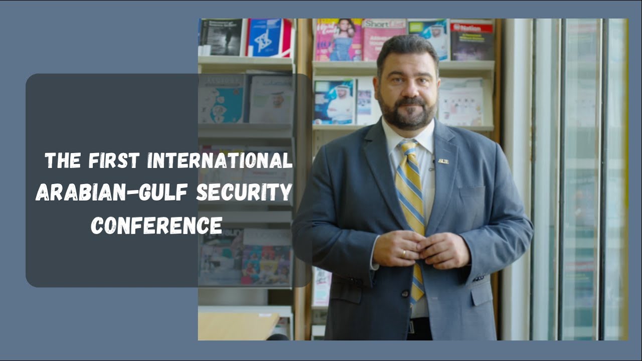 THE FIRST INTERNATIONAL ARABIAN-GULF SECURITY CONFERENCE INVITE