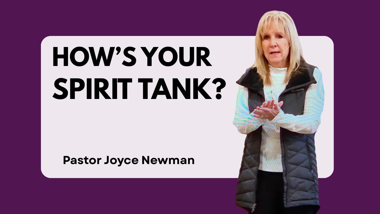 How's your Spirit Tank? | Pastor Joyce Newman | River of Life Ministry | 1-25-26