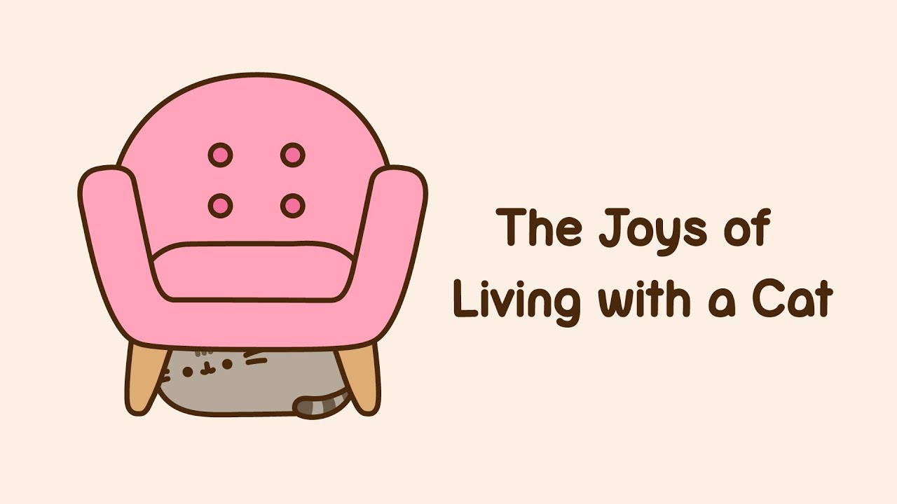 Pusheen: The Joys of Living With A Cat