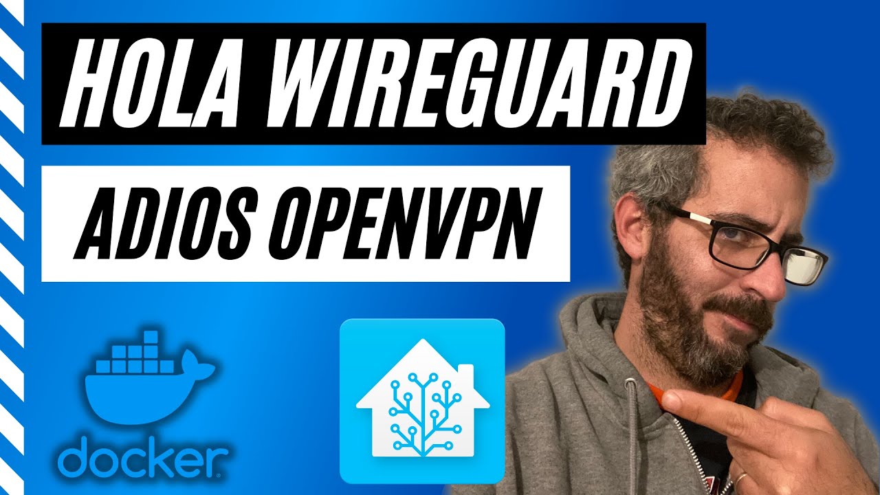 ¡ADIOS OpenVPN, HOLA WireGuard! ¿VPN? Acceso seguro para tu Home Assistant y NODE RED
