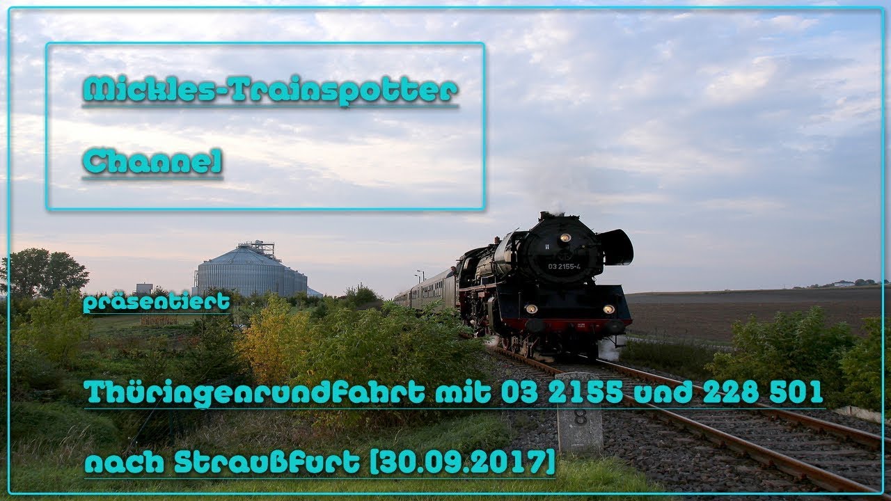 ☆☆☆ Thüringenrundfahrt mit 03 2155 und 228 501 nach Straußfurt ☆☆☆