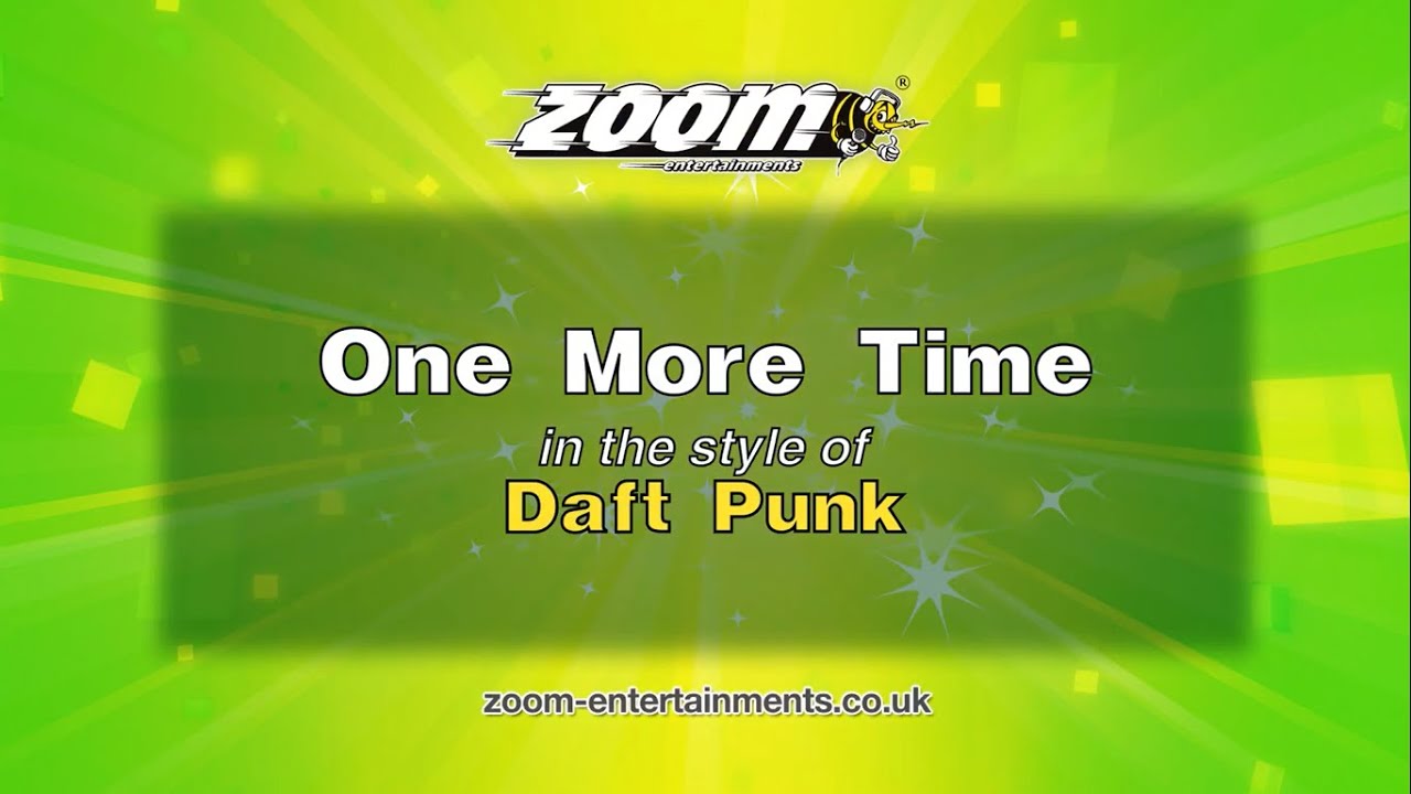 (REUPLOAD) Daft Punk - One More Time - Karaoke Version from Zoom Karaoke
