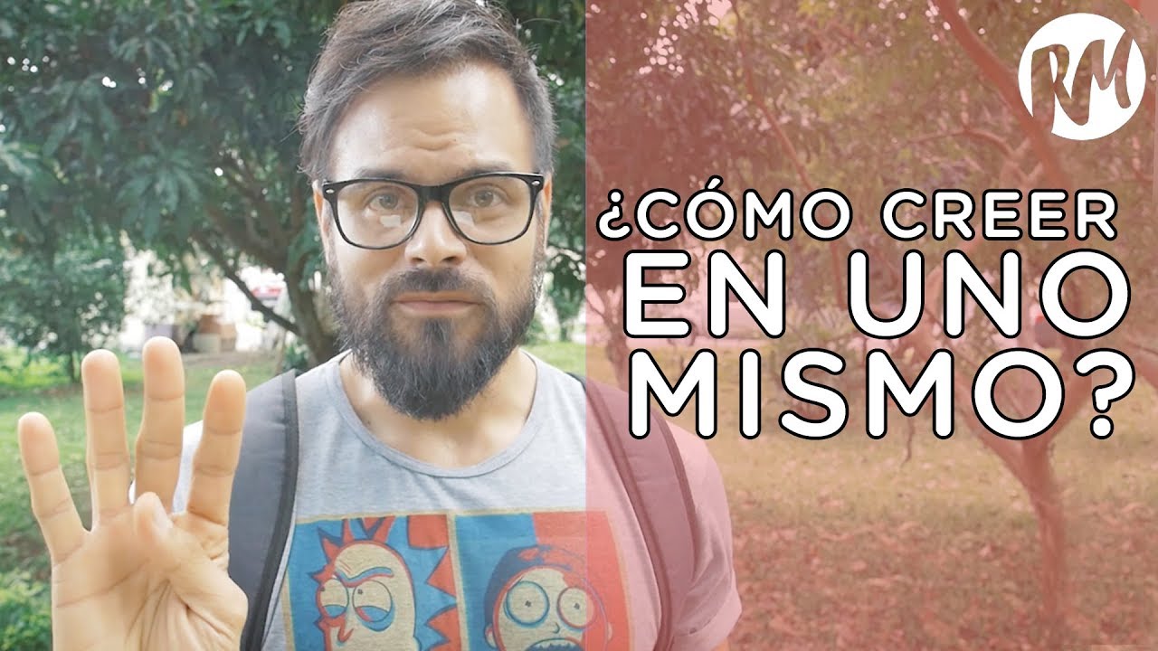 CÓMO CREER EN UNO MISMO (¡en 5 pasos!)