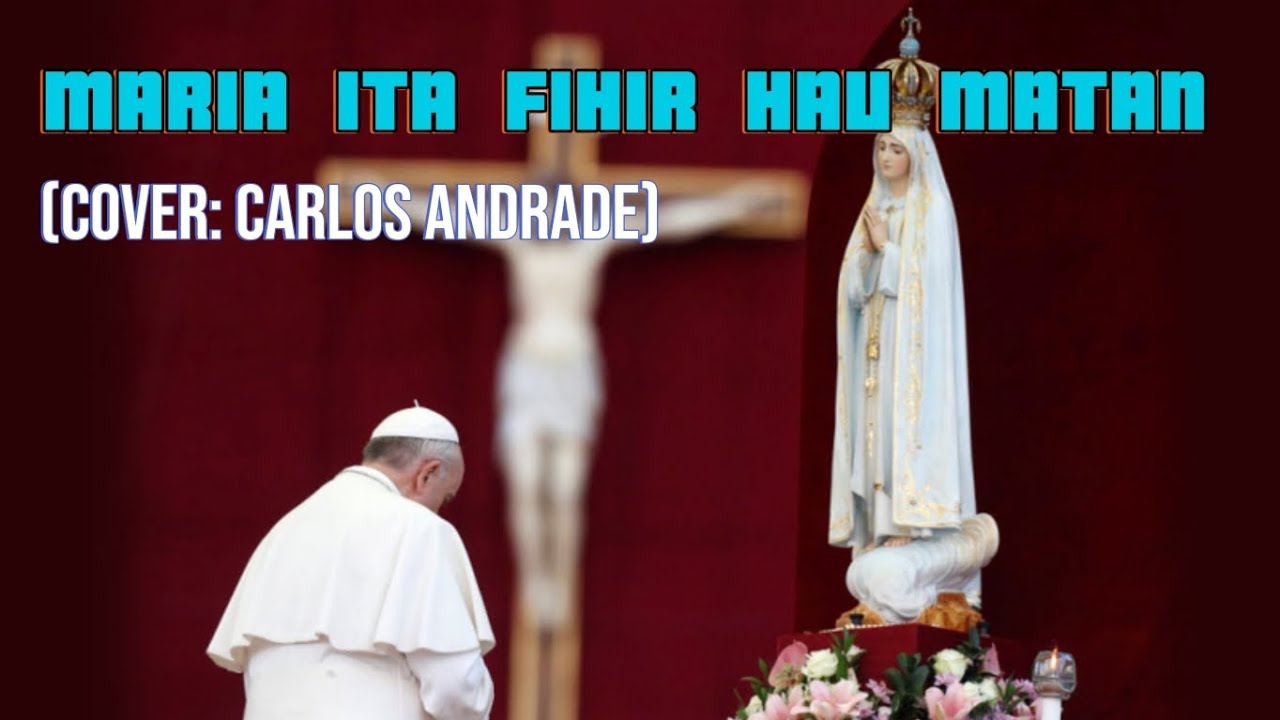 MARIA ITA FIHIR HAU MATAN 🎶(cover: CarlosAndrade)
