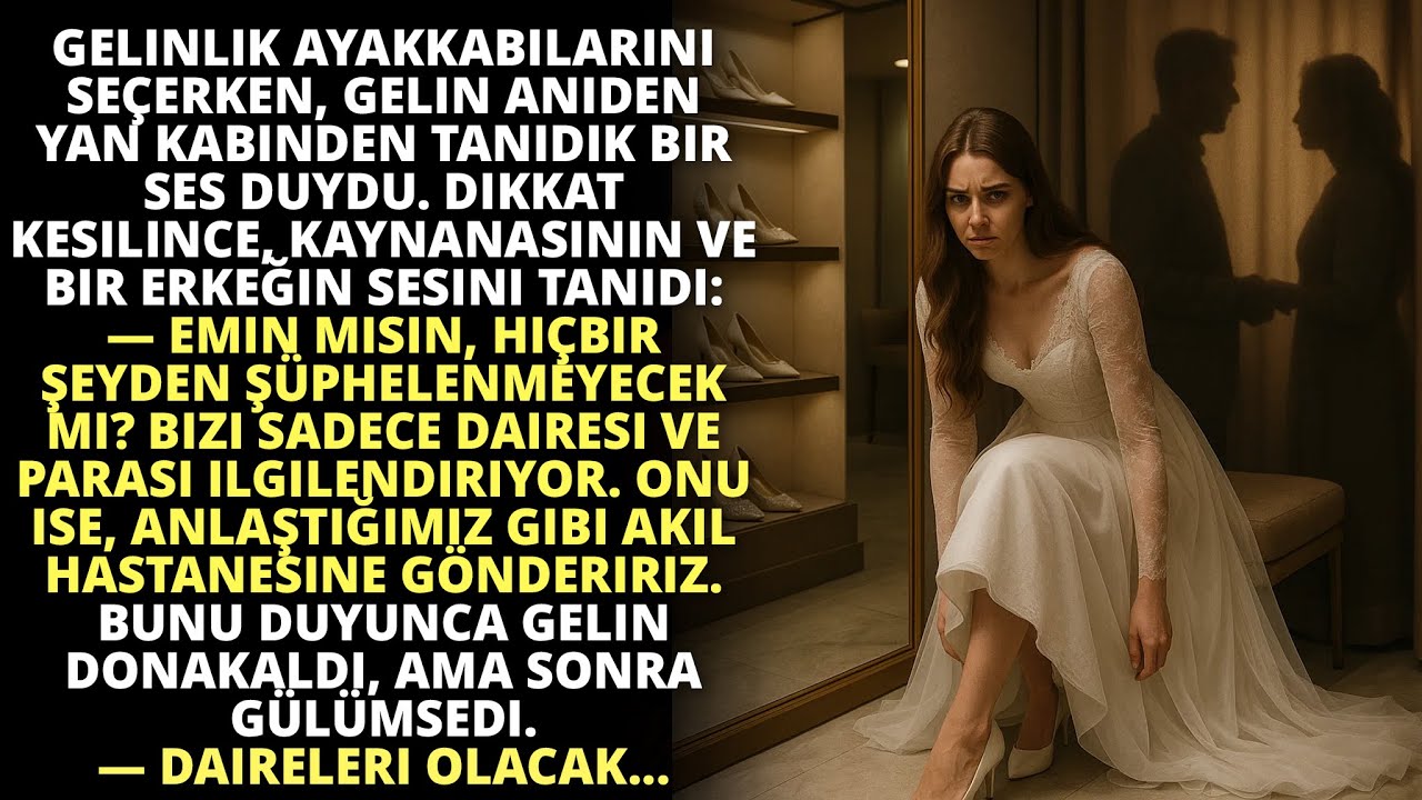 Gelin ayakkabılarını seçerken, onu parası için akıl hastanesine kapatmak istediklerini anladı
