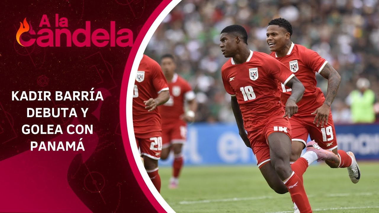 A La Candela | Kadir Barría anota su primer gol con Panamá