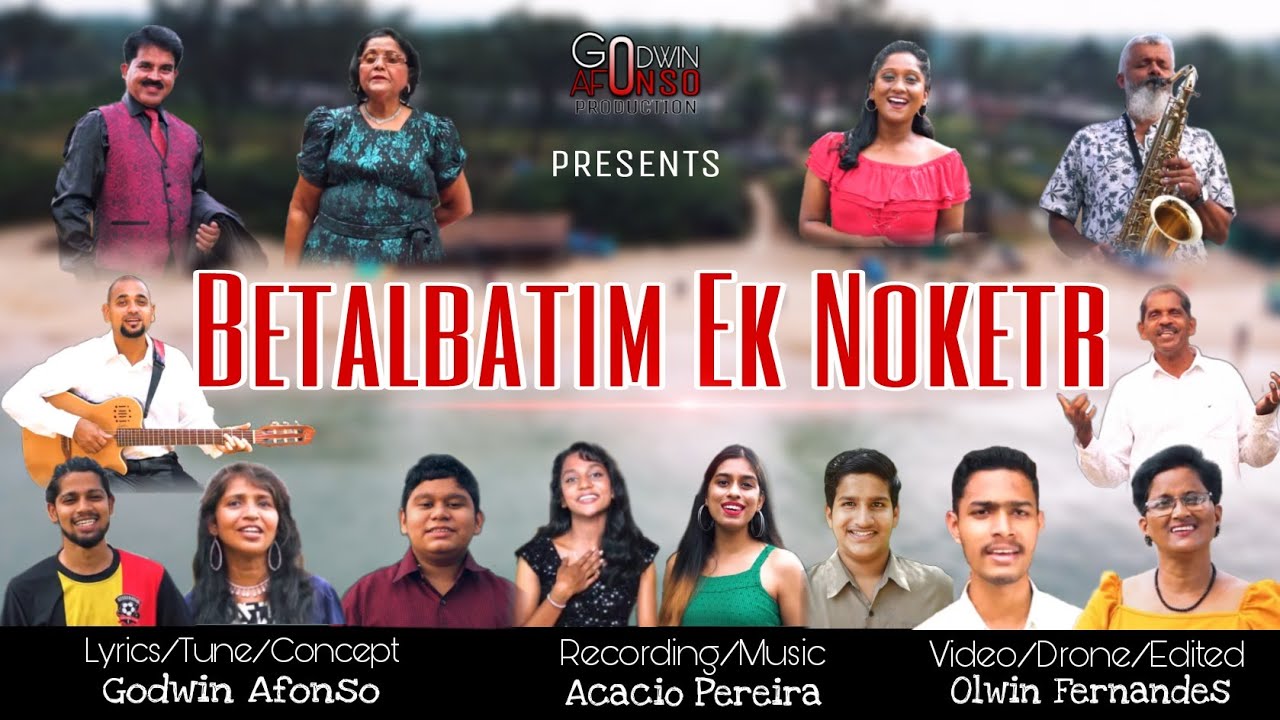 BETALBATIM EK NOKETR - by Godwin Afonso,  a village song sung by 14 singers from Betalbatim.