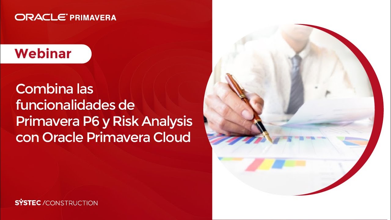 Webinar | Combina las funcionalidades de Primavera P6 y Risk Analysis con Oracle Primavera Cloud