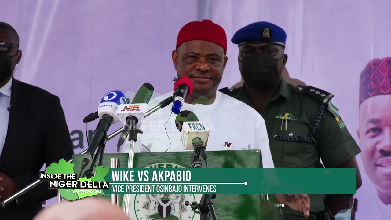 GOV WIKE  VS  SEN AKPABIO: VICE PRESIDENT OSINBAJO INTERVENES !!!