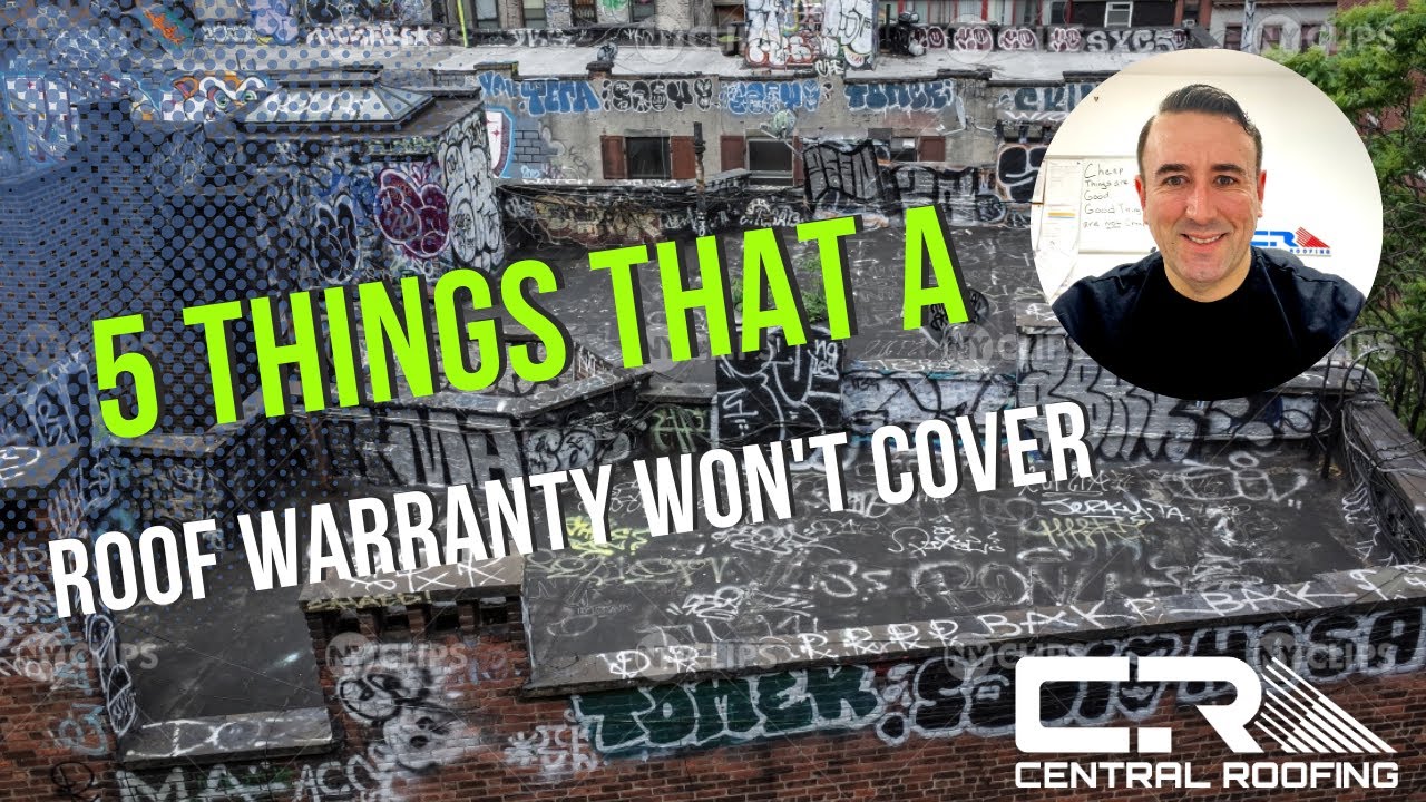5 Things A Roof Warranty Won't Cover