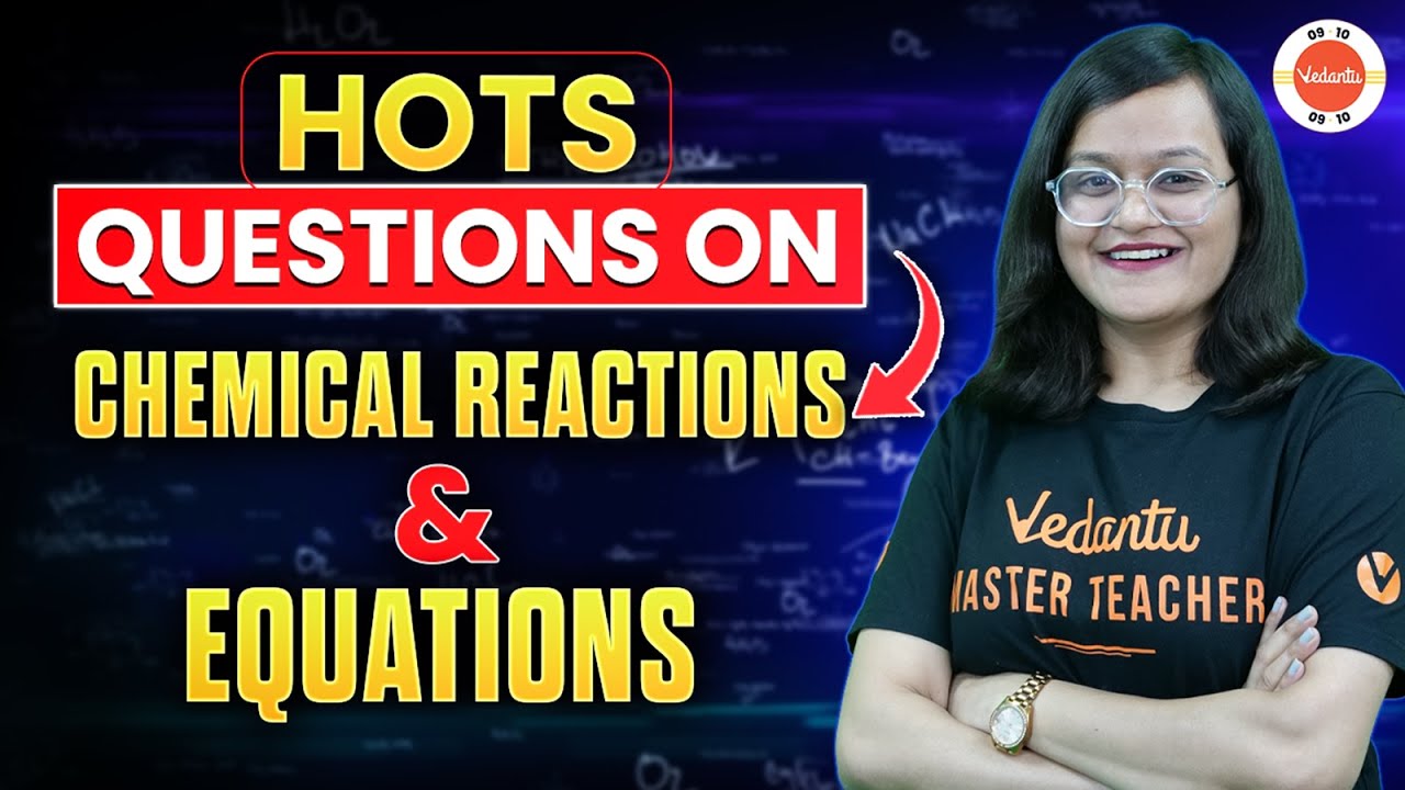 HOTS Questions on Chemical Reactions And Equations | Class 10 Science Chapter 1 | CBSE 2025