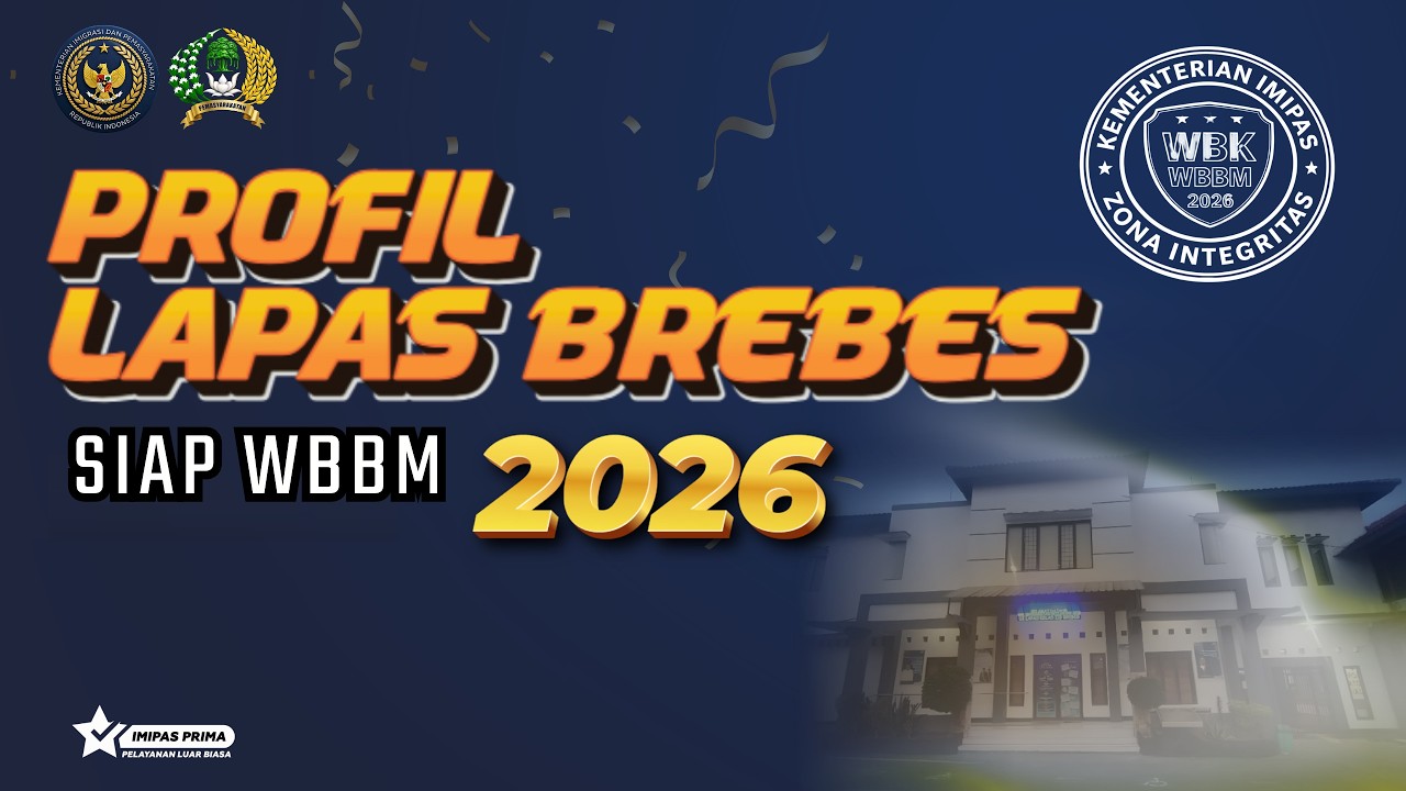 PROFIL LAPAS BREBES SIAP WBBM 2026 | Transformasi Nyata Menuju Birokrasi Bersih & Melayani