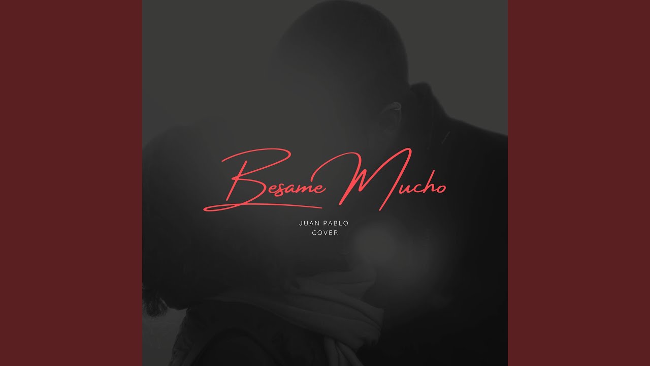 Besame Mucho
