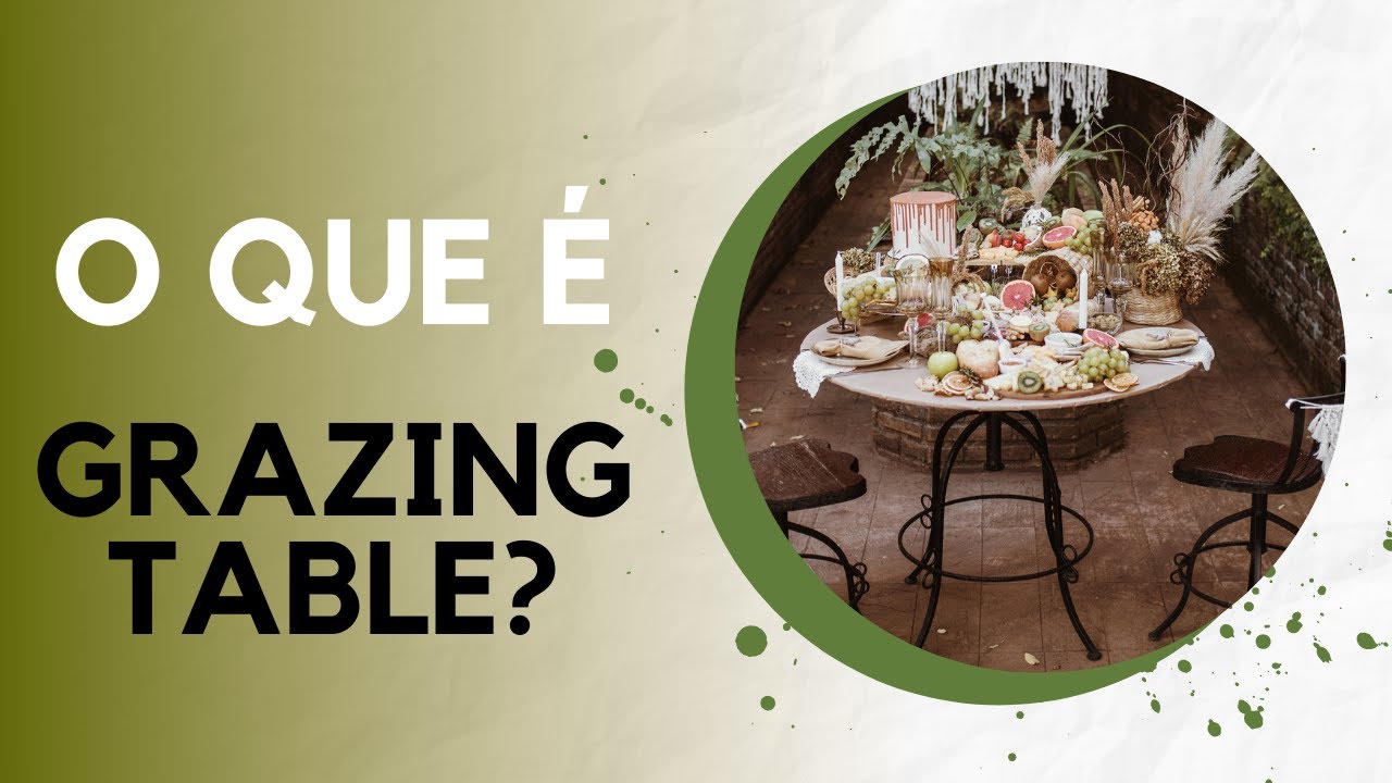 O QUE É GRAZING TABLE? (MESA DE FRIOS) - Juliana Araújo