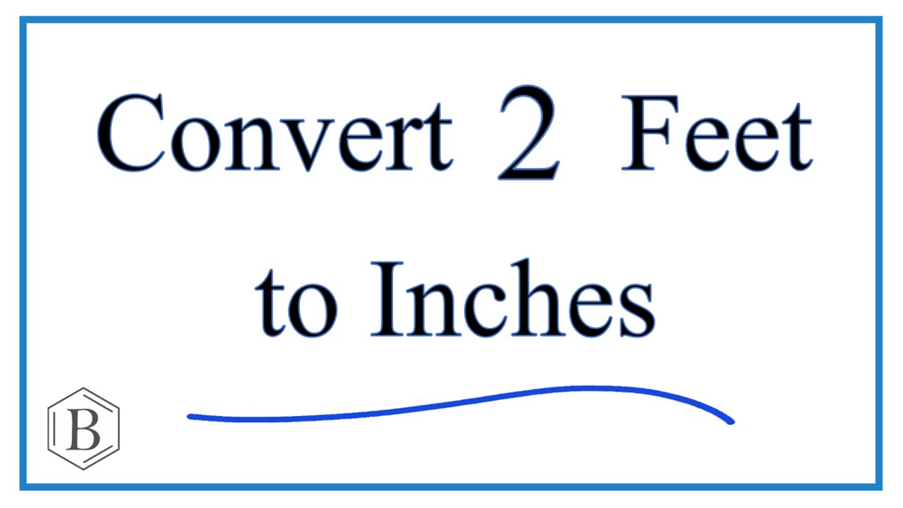 Convert 2 Feet to Inches (2ft to in)
