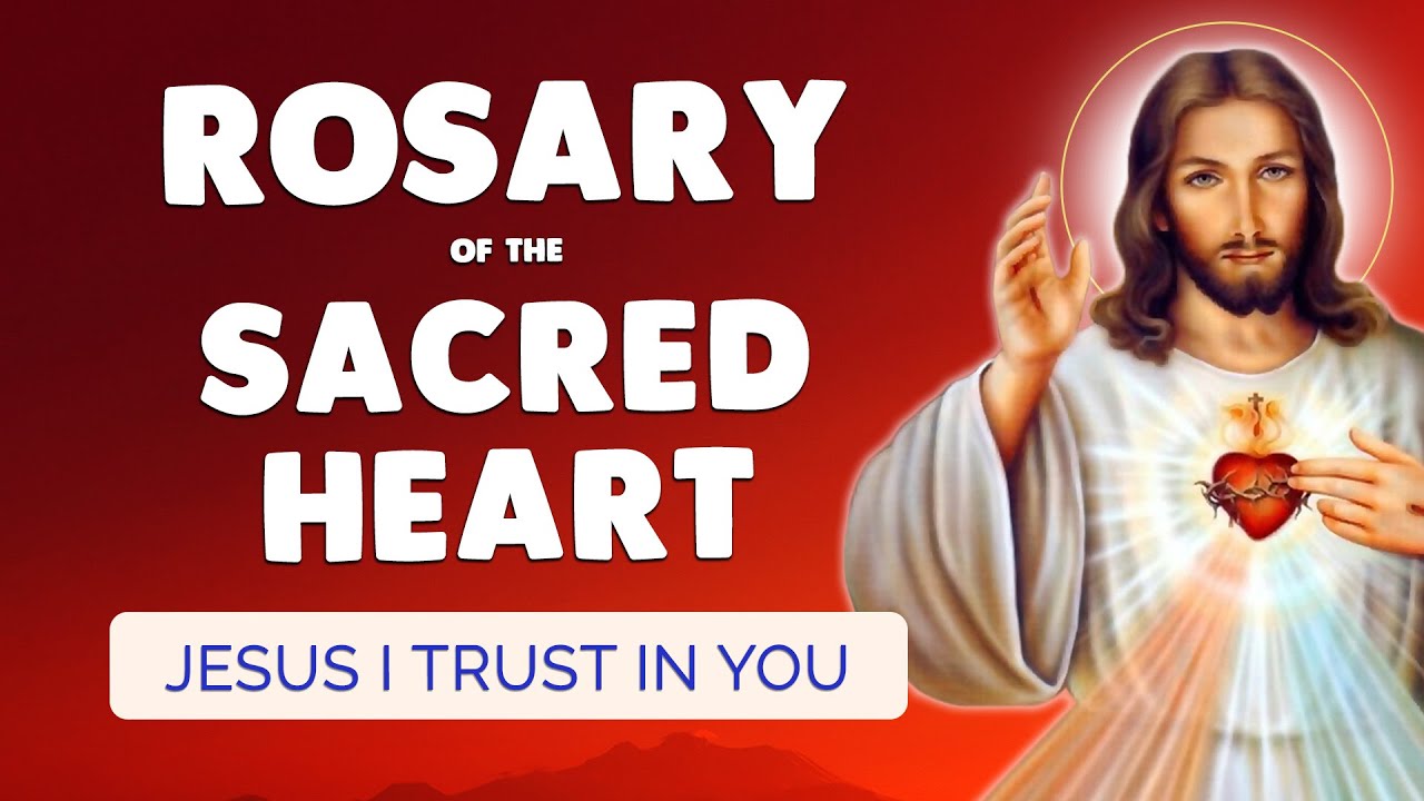 🙏 ROSARY of the SACRED HEART 🙏 JESUS, I Trust in You