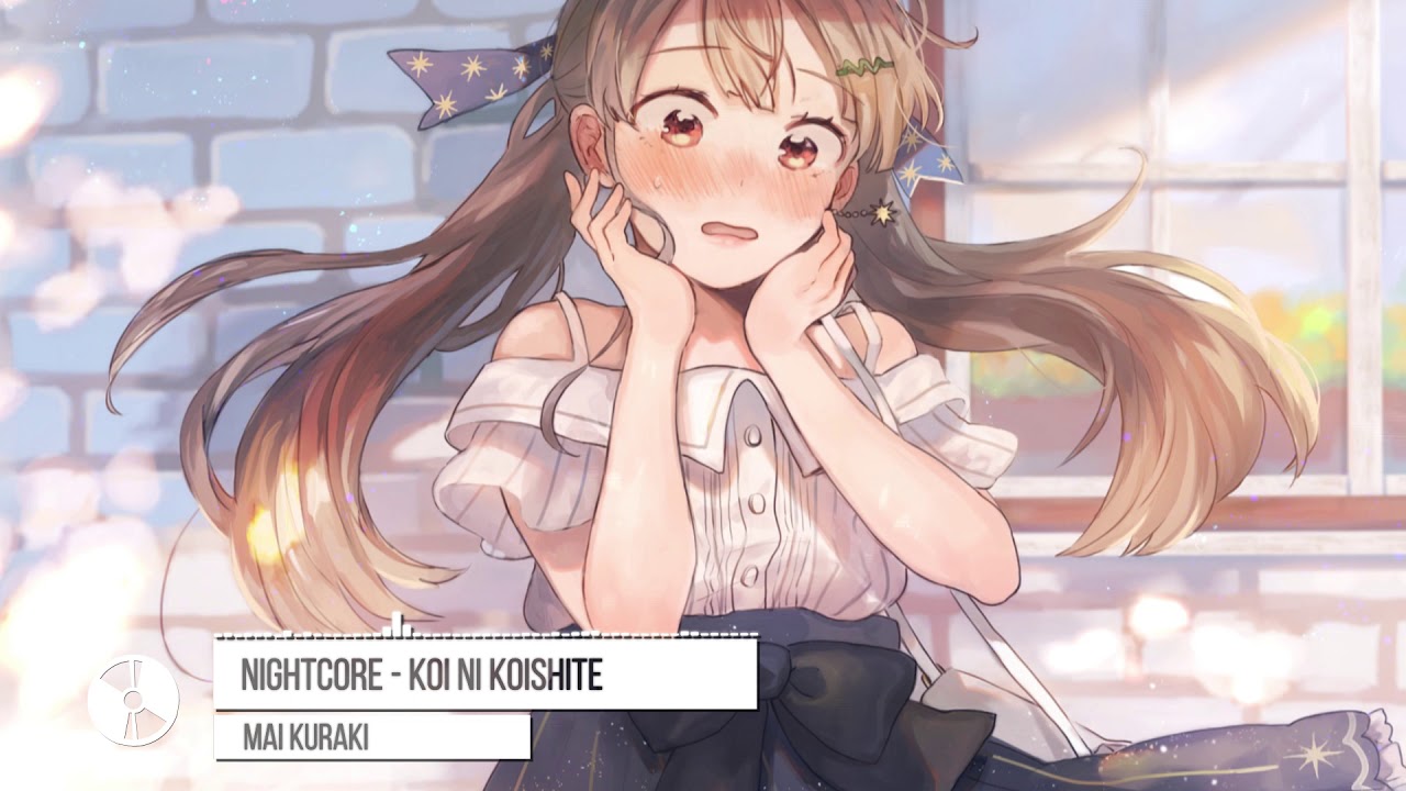 Nightcore - Koi ni Koishite 「 Mai Kuraki 」