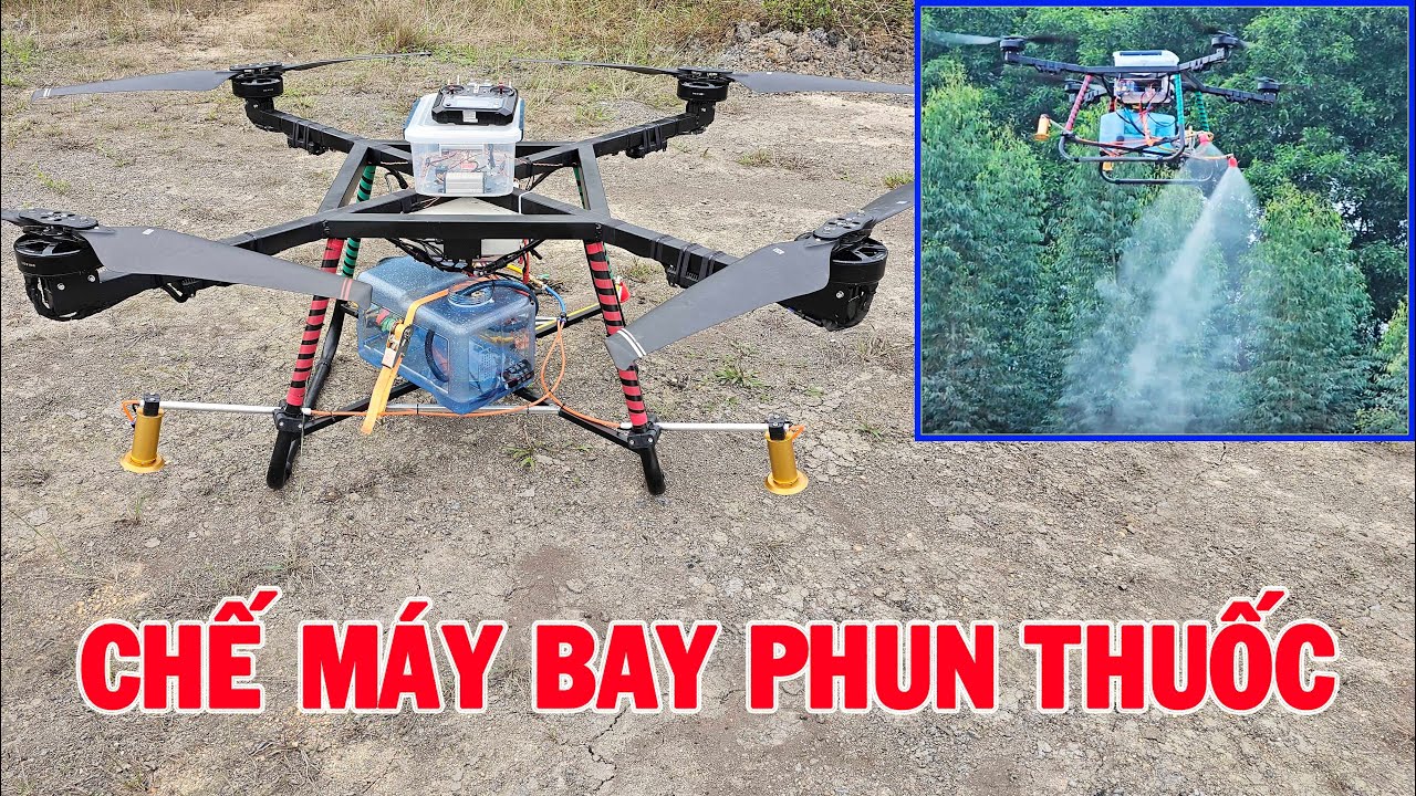 Chế máy bay nông nghiệp phun thuốc sâu - Agriculture Drone - Spraying Drone