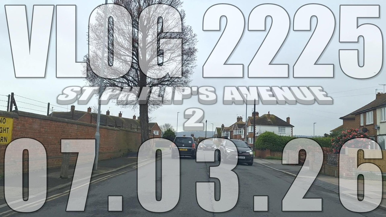 [STABILISED] St Philip's Avenue 2 | VLOG 2225 | 07.03.26 | Eastbourne | East Sussex