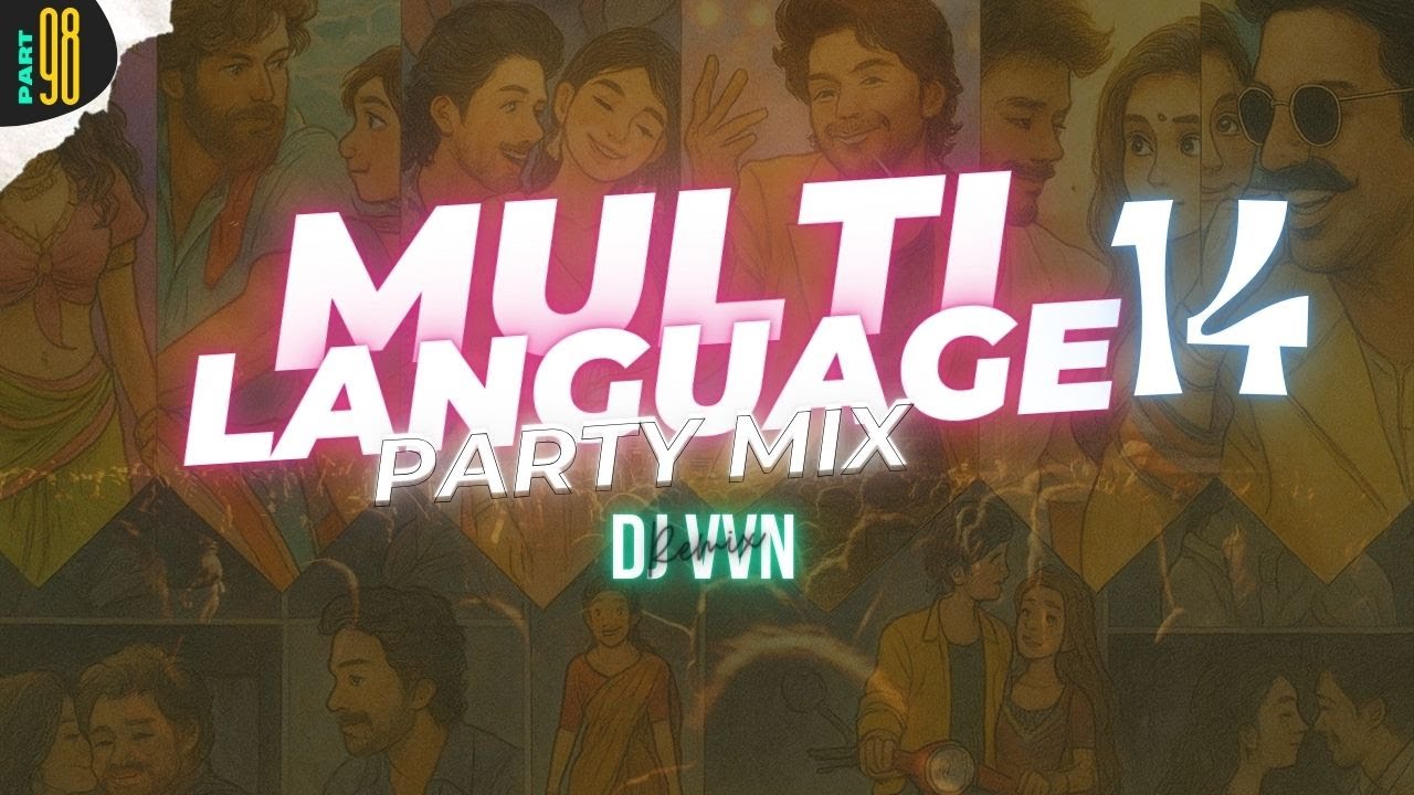 MULTI LANGUAGE NONSTOP PARTY MIX 14 | PART 98 | PARTY MIX BY DJ VVN #multilanguage #partymix  #djvvn