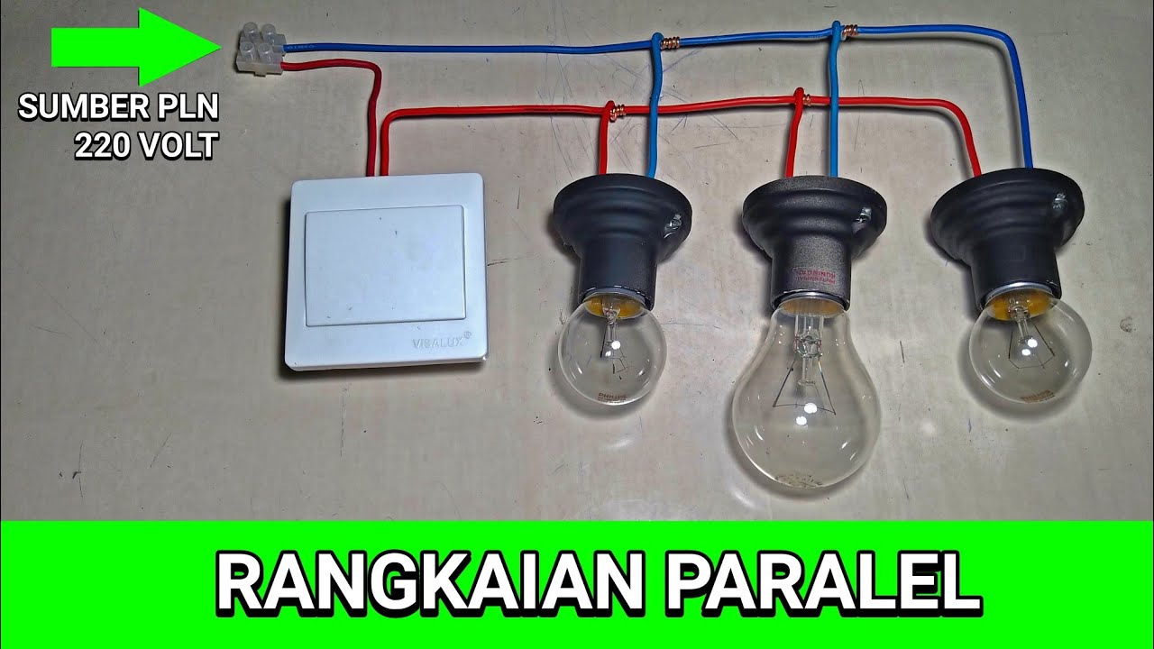 RANGKAIAN LISTRIK-RANGKAIAN LAMPU RUMAH PARALEL PADA LISTRIK 220 VOLT