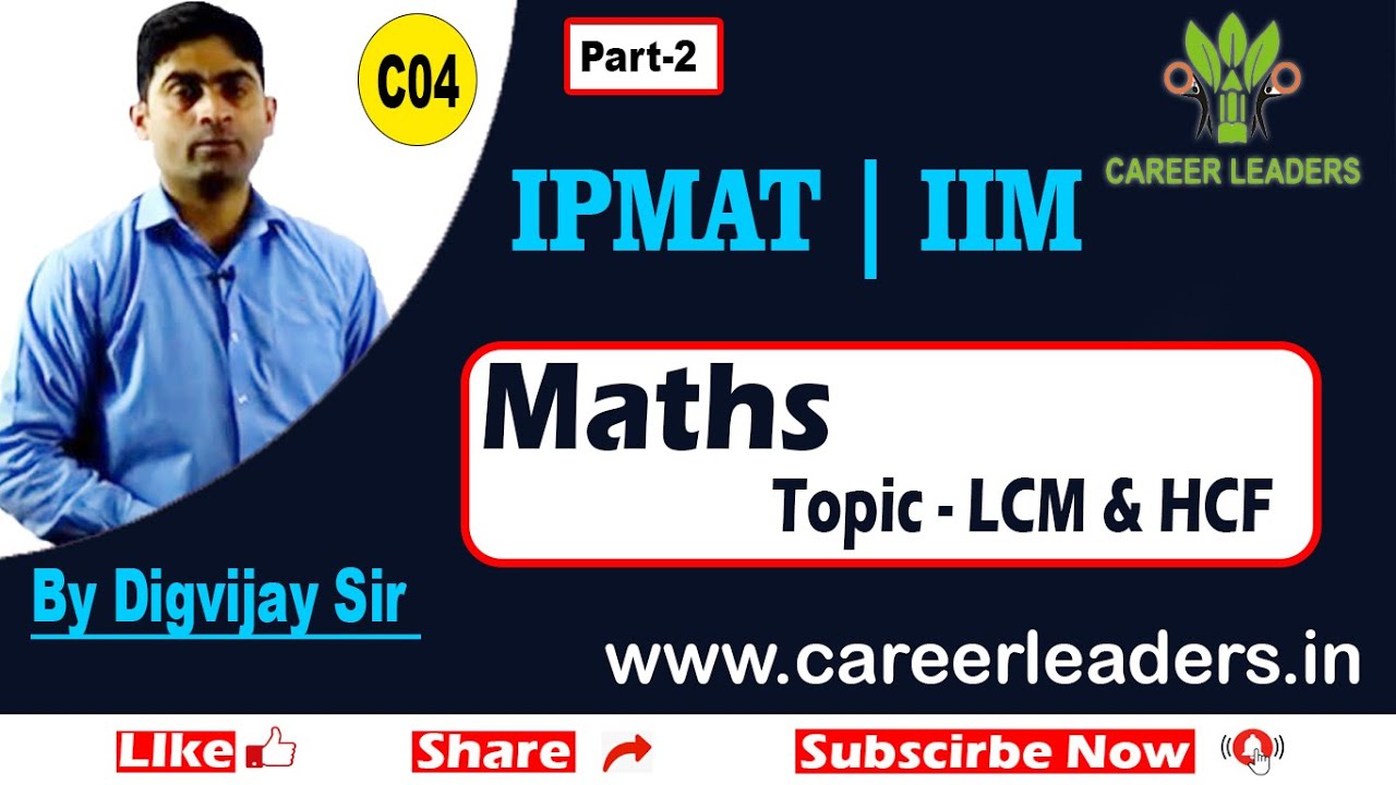 IPMAT/IIM Special Math Class | LCM & HCF By Digvijay Sir | Career Leaders  #ipmatmathscoaching