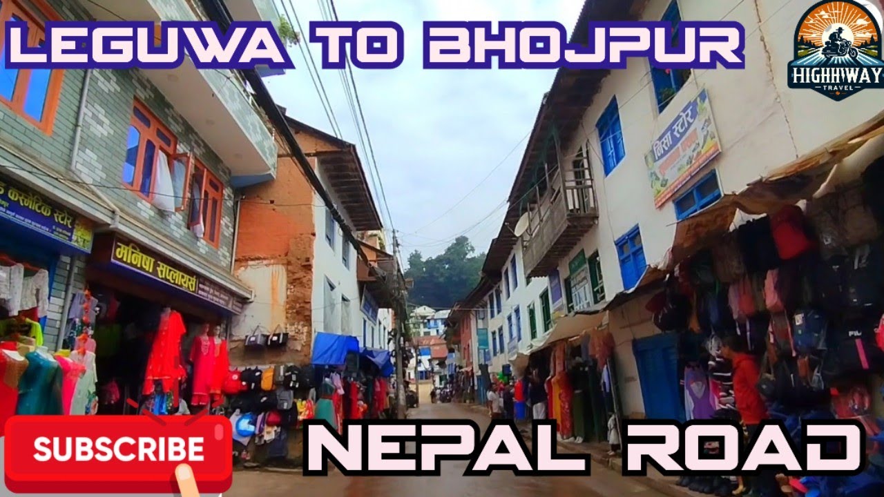 Greene Hills Leguwa to Bhojpur Bazar, Highway #Travel #nepal