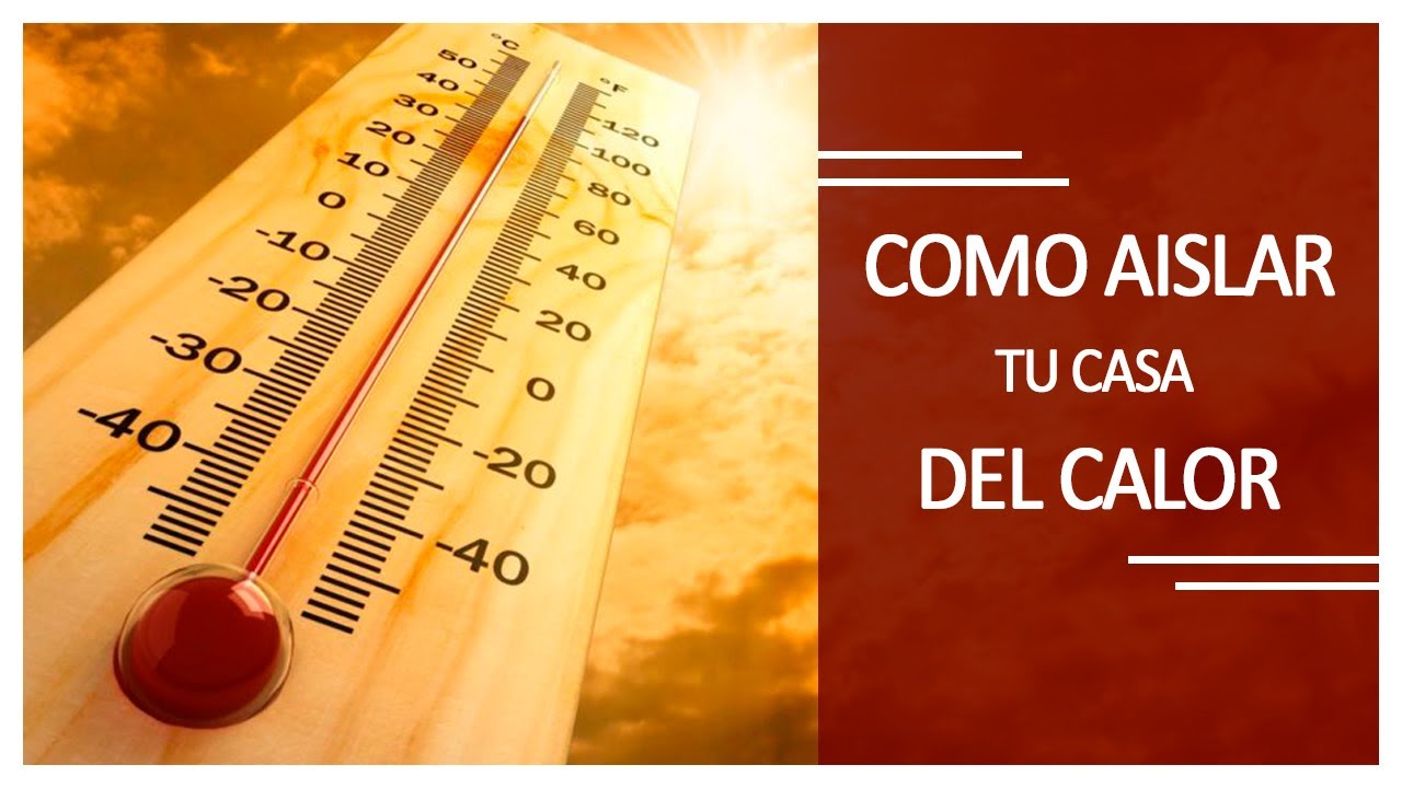 ➤➤ Cómo AISLAR tu Casa del CALOR 【SIN USAR ENERGÍA】