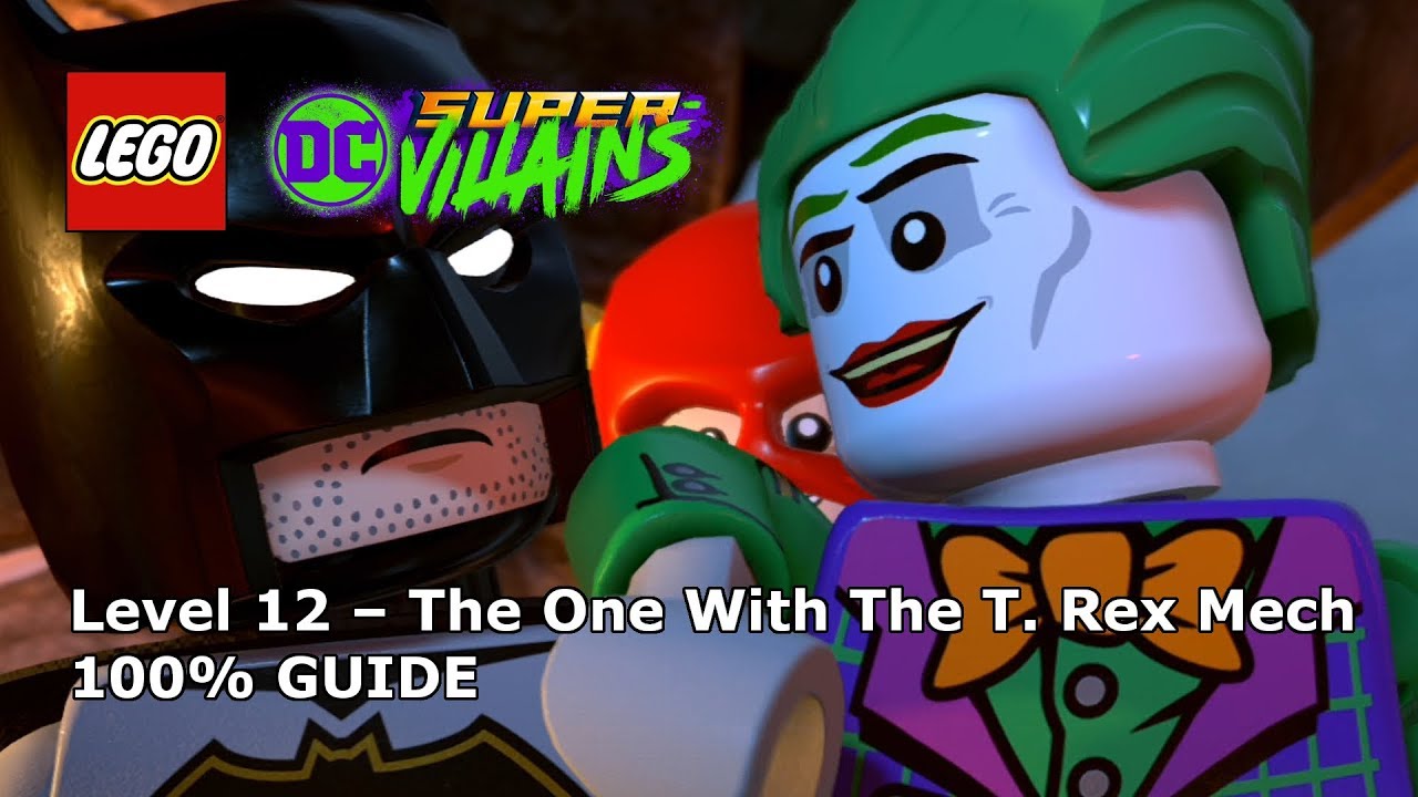 #12 The One With The T. Rex Mech 100% Guide - LEGO DC Super-Villains