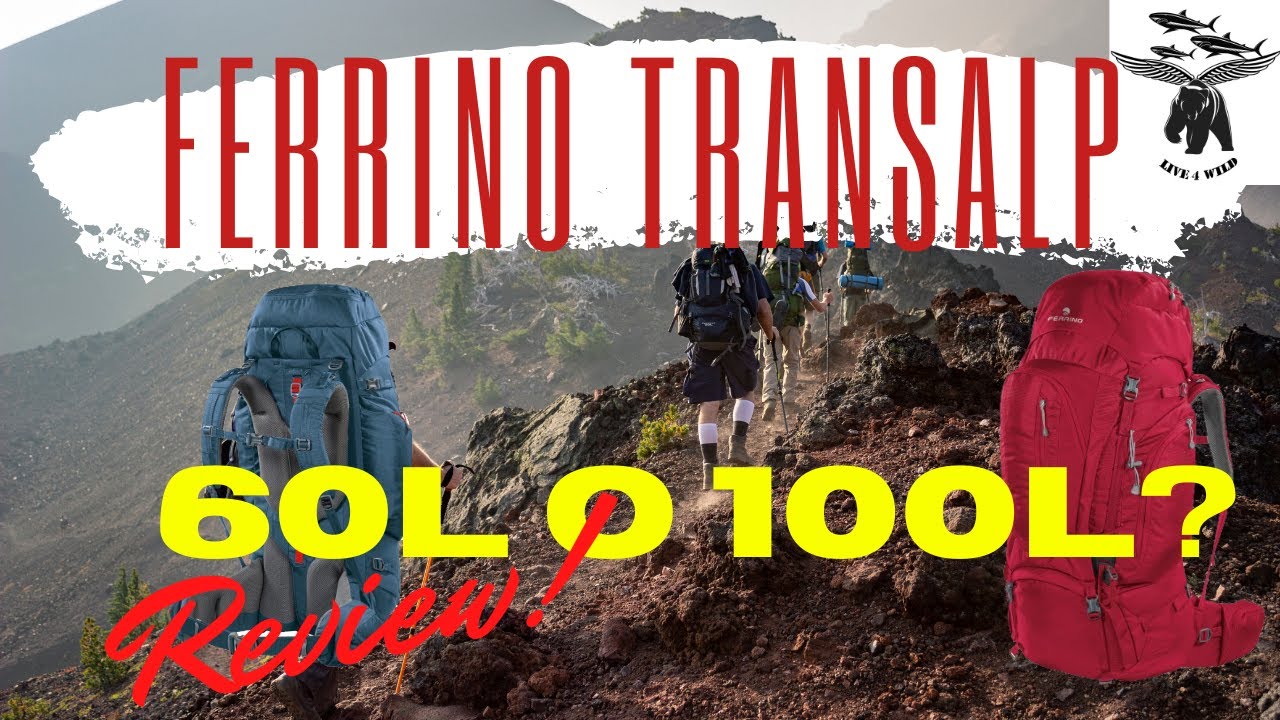 Recensione Ferrino Transalp 60L e 100L | Live4Wild