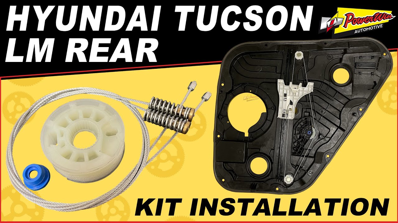 Hyundai Tucson TL (KMH - Korean Ver.) Powerwin REAR Window Regulator repair kit fitting instructions